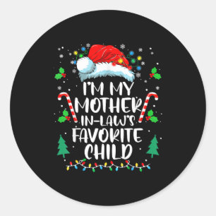 Im My Mother In Laws Favorite Child Funny Santa Mo Classic Round Sticker