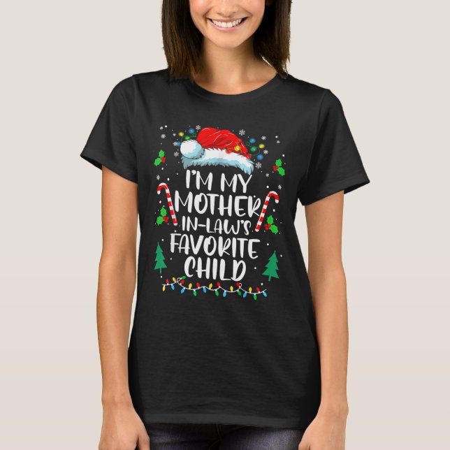 Im My Mother In Laws Favorite Child Funny Santa Mo T-Shirt (Front)