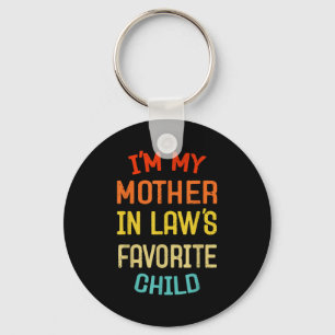 I'm My Mother In Law's Favorite Child Funny Son Da Key Ring