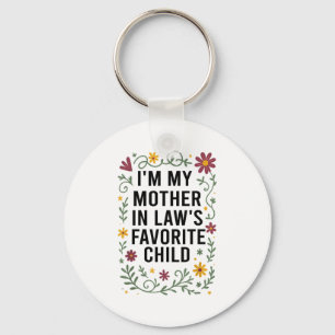 I'm My Mother In Law's Favorite Child, Funny Son I Key Ring