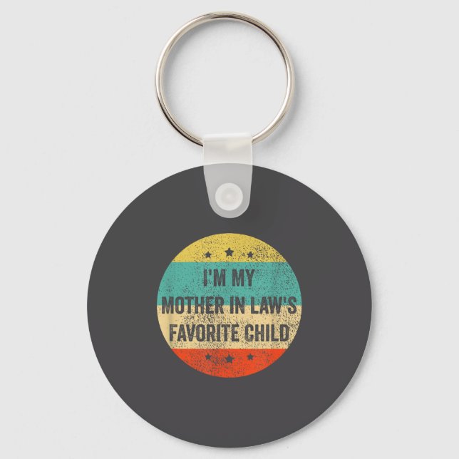 I'm My Mother In Law's Favorite Child, Funny Son I Key Ring (Front)