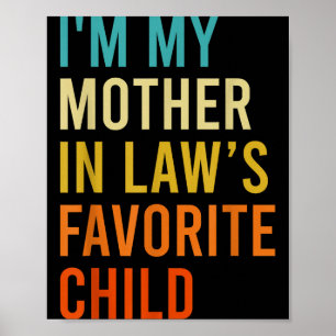 I'm My Mother In Law's Favorite Child, Funny Son I Poster
