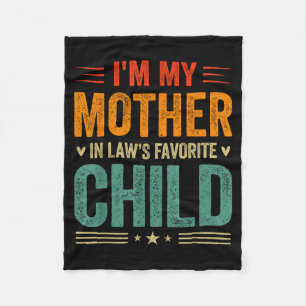 I'm My Mother In Law's Favorite Child Funny Son In Fleece Blanket