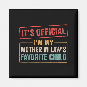 I'm My Mother In Law's Favorite Child Funny Son In Magnet