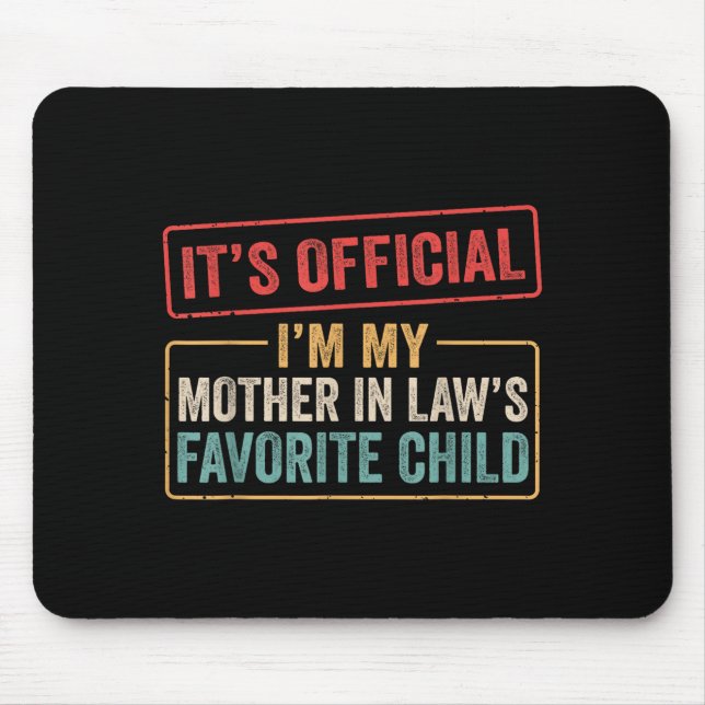I'm My Mother In Law's Favorite Child Funny Son In Mouse Mat (Front)