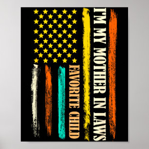 I'm My Mother In Laws Favorite Child Mother Day Pa Poster