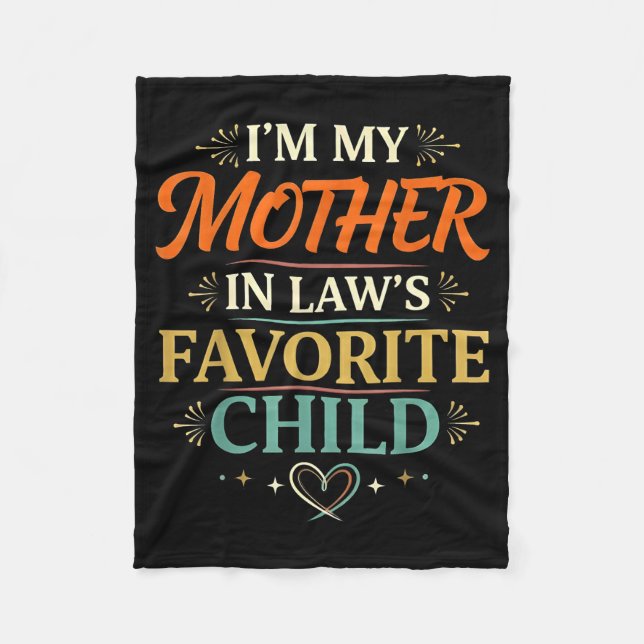 I'm My Mother In Law's Favorite Child Parent Men W Fleece Blanket (Front)