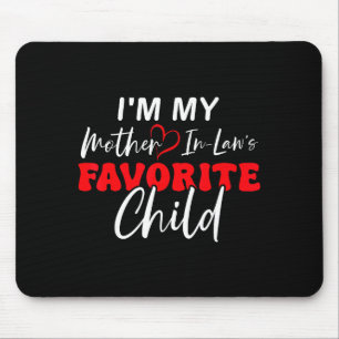 I'm My Mother In Law's Favorite Child Retro  Mouse Mat