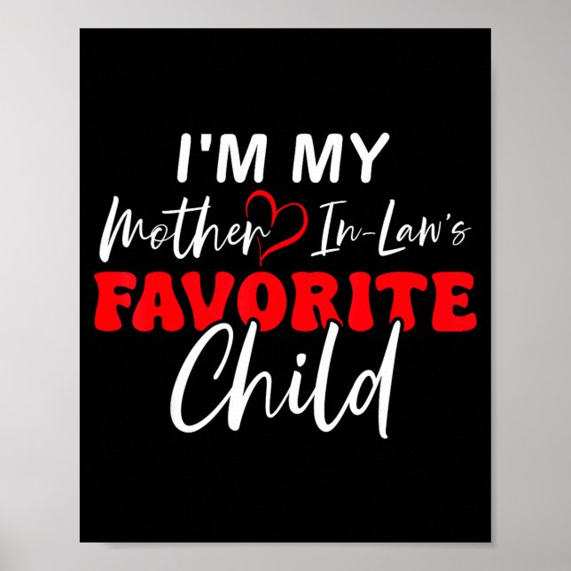 I'm My Mother In Law's Favorite Child Retro  Poster (Front)