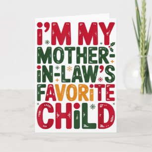 Im My Mother In Laws Favorite Child Santa Mothers Card