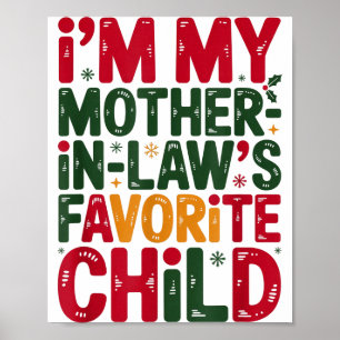 Im My Mother In Laws Favorite Child Santa Mothers  Poster