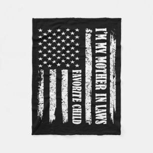 I'm My Mother In Law's Favorite Child Sarcastic Co Fleece Blanket