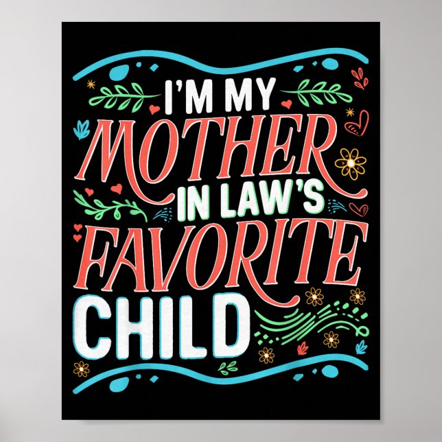 I'm My Mother In Laws Favorite Child Son In Law An Poster (Front)