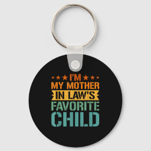 I'm My Mother In Law's Favorite Child Son In Law C Key Ring