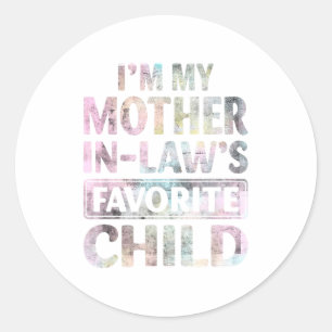 I'm My Mother In Law's Favorite Child Vintage Fami Classic Round Sticker