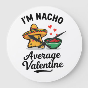 I'm Nacho Average Valentine Large Clock