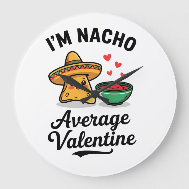 I'm Nacho Average Valentine Large Clock (Front)