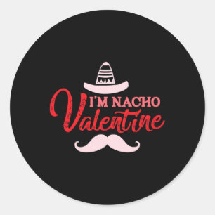 I'm Nacho Valentine Funny Valentines Day Nacho Val Classic Round Sticker