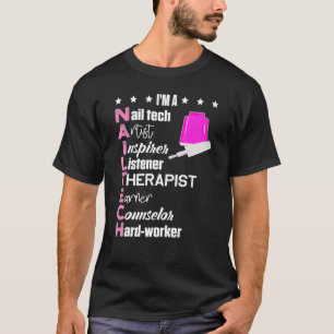 I'm Nail Tech Definition Manicurist Polish Counsel T-Shirt