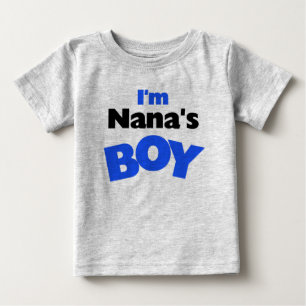 I'm Nana's Boy Baby T-Shirt