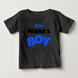 I'm Nana's Boy Baby T-Shirt