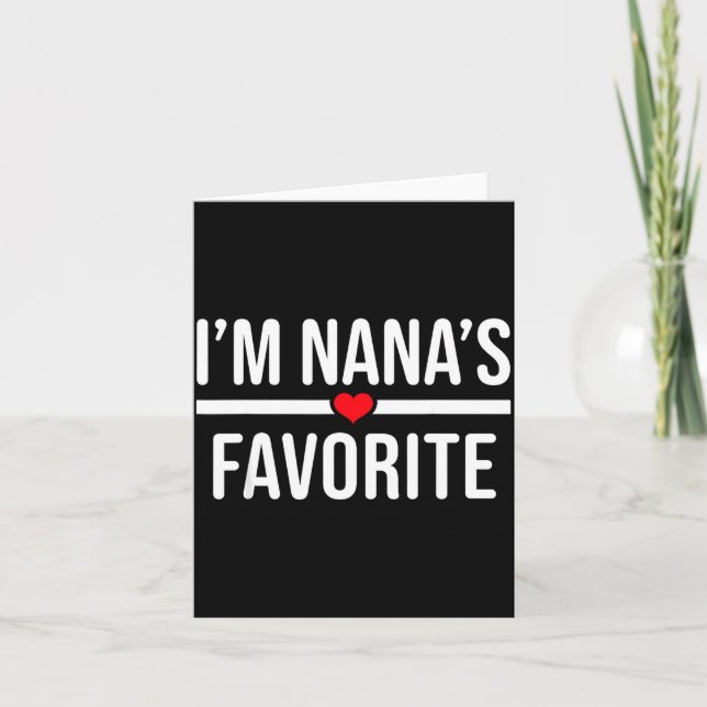 I'm Nana's Favorite  Card (Front)