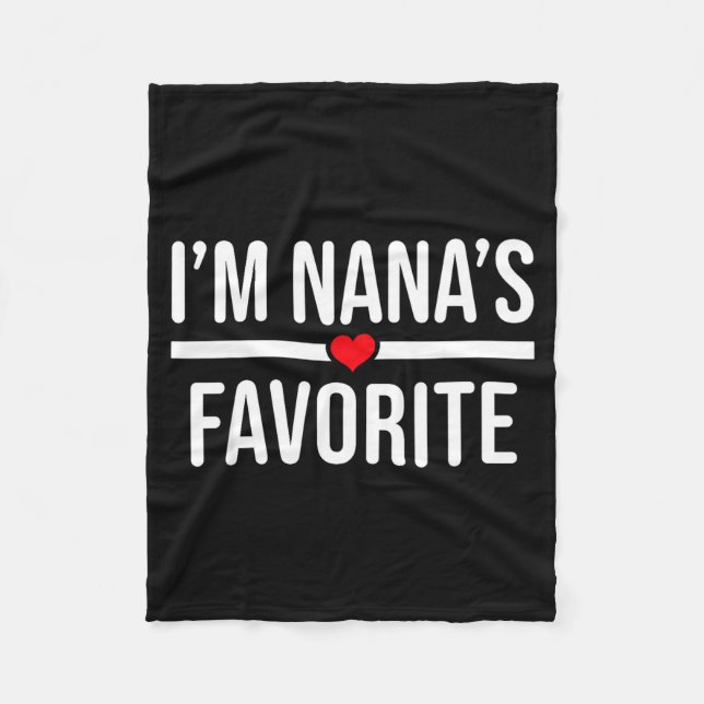 I'm Nana's Favorite  Fleece Blanket (Front)
