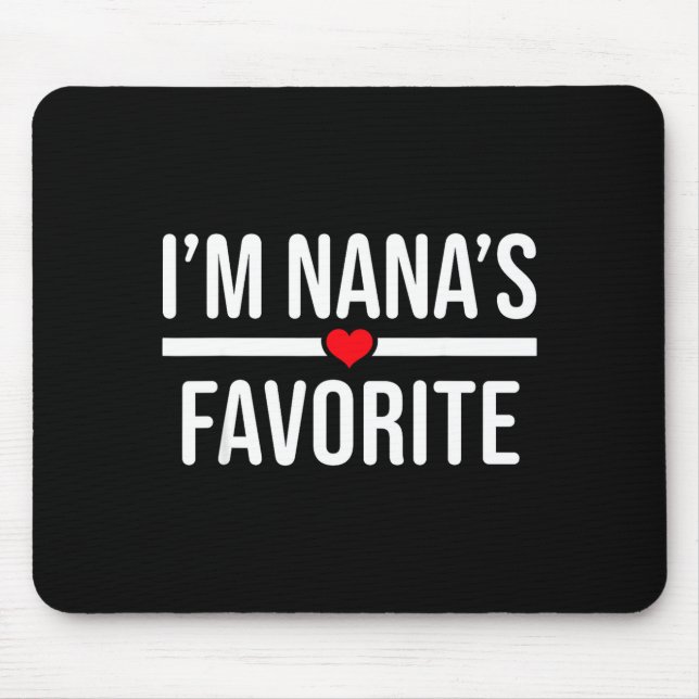 I'm Nana's Favorite  Mouse Mat (Front)