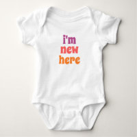 I'm New Here Baby Bodysuit