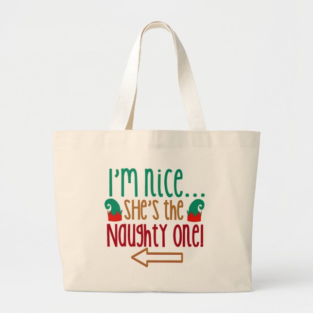 Im Nice Shes Naughty Elf Hat Large Tote Bag (Front)