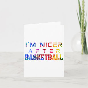 I'm Nicer After Basketball Watercolor Card