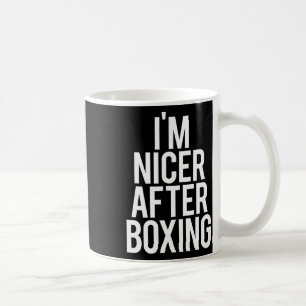 I'm Nicer After Boxing Funny Gym Saying Fitness Fa Coffee Mug