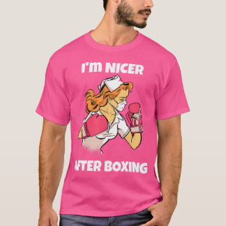I'M Nicer After Boxing Funny Nursing Workout Boxer T-Shirt