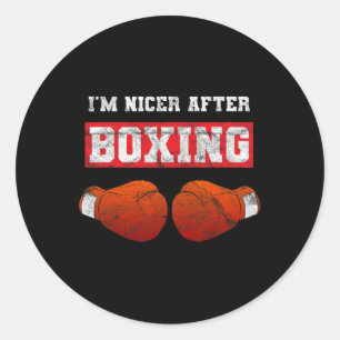 I'm Nicer After Boxing Kickboxing Boxer Classic Round Sticker