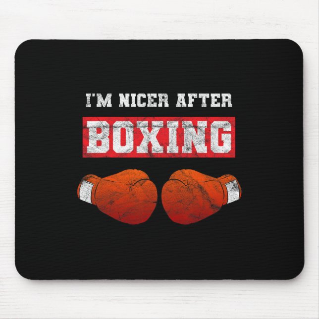I'm Nicer After Boxing Kickboxing Boxer  Mouse Mat (Front)