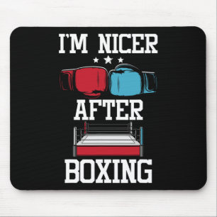I'm Nicer After Boxing - Kickboxing Kickboxer Gym Mouse Mat