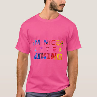 I'M Nicer After Hiking Watercolor T-Shirt