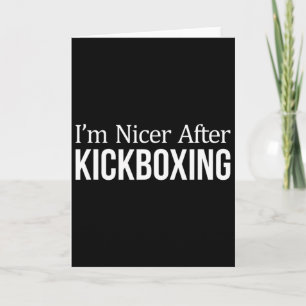 I'm Nicer After Kickboxing - Card