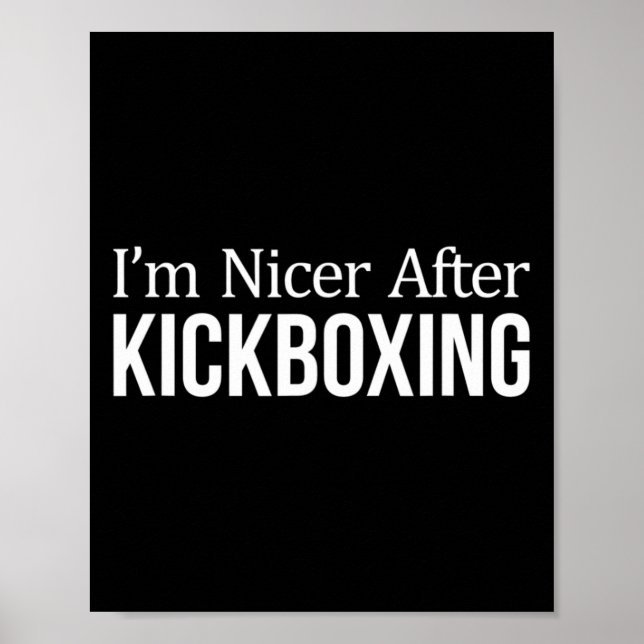 I'm Nicer After Kickboxing -  Poster (Front)