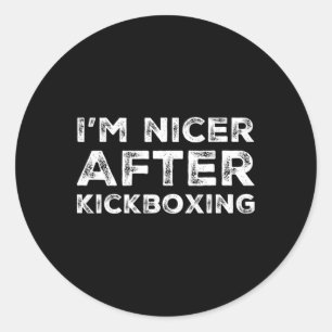 I'm Nicer After Kickboxing Shirt Funny Martial Art Classic Round Sticker