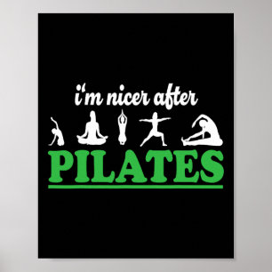I'm Nicer After Pilates Fitness Instructor Funny P Poster