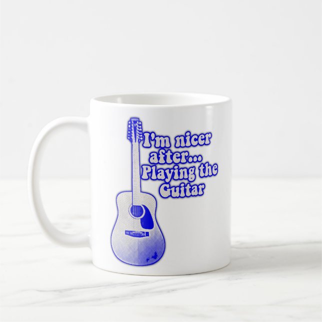 I'm nicer after playing the guitar coffee mug (Left)