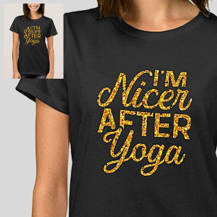 I'm Nicer After Yoga Gold on Black T-Shirt