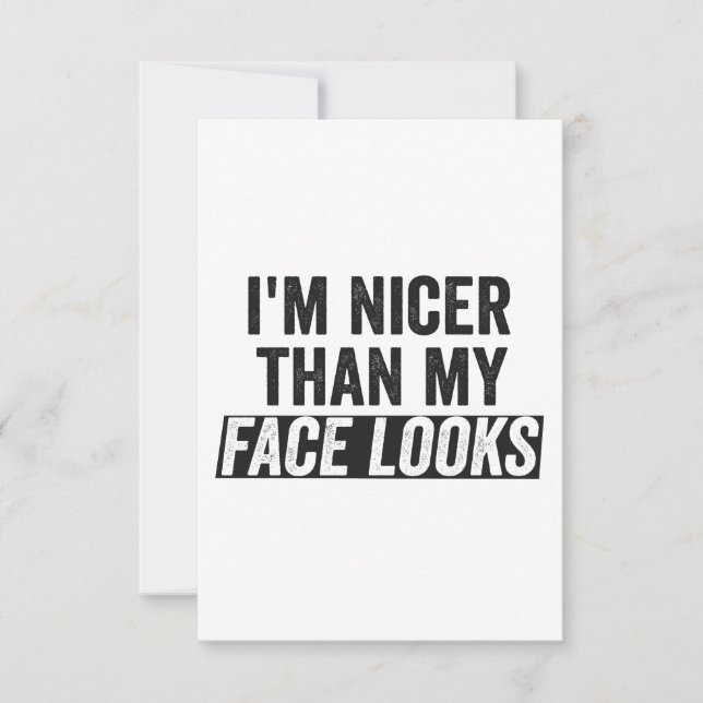 I'm Nicer Than My Face Looks Funny Gift  Thank You Card (Front)