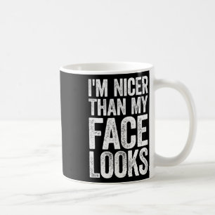 I'm Nicer Than My Face Looks Strongman Gym Workout Coffee Mug
