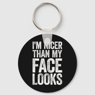 I'm Nicer Than My Face Looks Strongman Gym Workout Key Ring