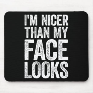I'm Nicer Than My Face Looks Strongman Gym Workout Mouse Mat