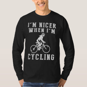 Im Nicer When Im Cycling Funny Tee