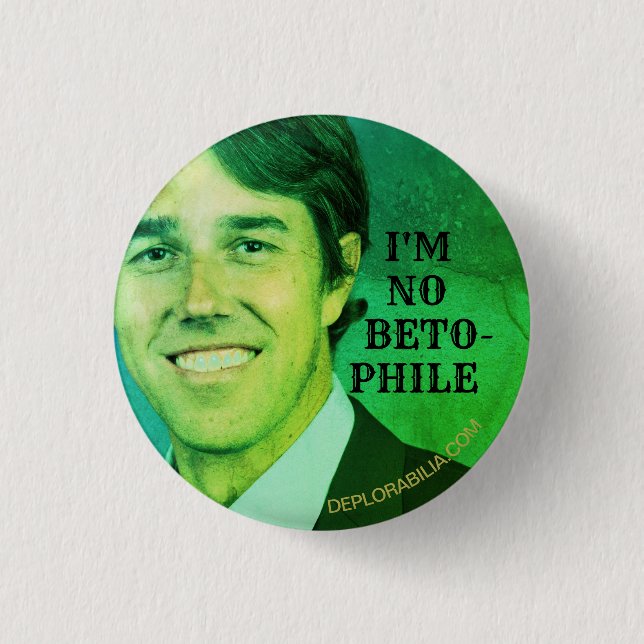 I'M NO BETO-PHILE 3 CM ROUND BADGE (Front)