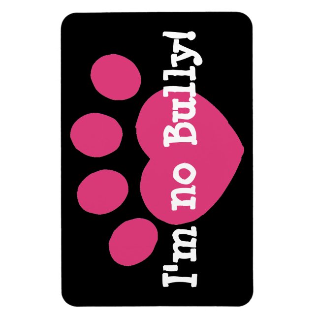 I'm no Bully Magnet (Vertical)